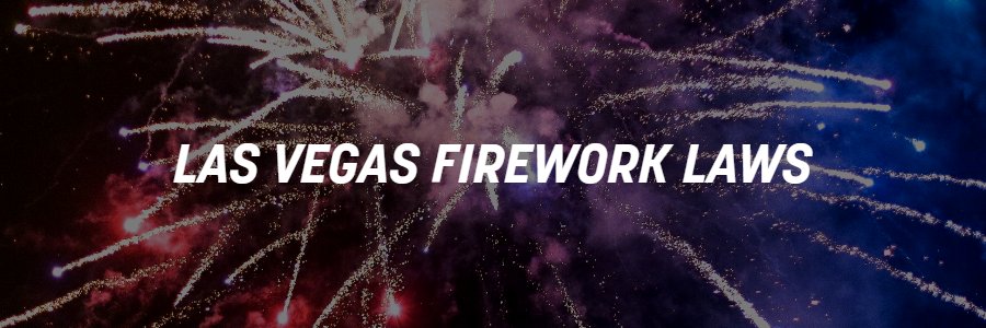 Las Vegas Firework Laws